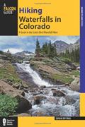 Read Hiking Waterfalls in Colorado: A Guide To The State's Best Waterfall Hikes, written by Susan Joy Paul