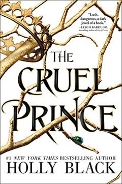 The Cruel Prince (The Folk of the Air Book 1), written by Holly Black