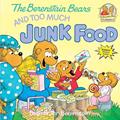 Read The Berenstain Bears & Too Much Junk Food, written by Stan Berenstain; Jan Berenstain