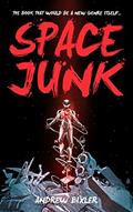 Read Space Junk, written by Andrew Bixler