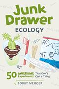 Read Junk Drawer Ecology: 50 Awesome Experiments That Don't Cost a Thing (Junk Drawer Science), written by Bobby Mercer