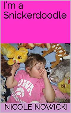 I'm a Snickerdoodle, written by Nicole Nowicki