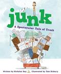 Read Junk: A Spectacular Tale of Trash: A Spectacular Tale of Trash, written by Nicholas Day