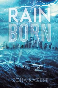 Rain Born, written by Zoha Kazemi ??? ?????