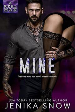 Mine (A Real Man, 13), written by Jenika Snow