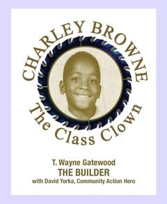 Charley Browne the Class Clown, written by T. Wayne Gatewood; David Yorka
