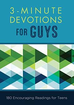 3-Minute Devotions for Guys: 180 Encouraging Readings for Teens, written by April Frazier; Glenn Hascall