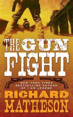 The Gun Fight, written by Richard Matheson