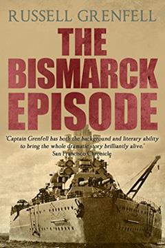 The Bismarck Episode, written by Russell Grenfell