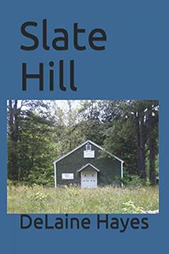 Slate Hill, written by DeLaine Hayes