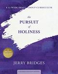 Read The Pursuit of Holiness: A 12-Week Small-Group Curriculum, written by Jerry Bridges