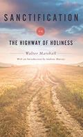 Read Sanctification or The Highway of Holiness, written by Walter Marshall