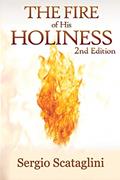 Read The Fire of His Holiness: Prepare Yourself to Enter Into God's Presence, written by Scataglini Sergio; Sergio Scataglini