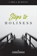 Read Steps To Holiness, written by Carla Burton