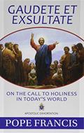 Read Gaudete Et Exsultate: On the Call to Holiness in Today's World, written by Pope Francis