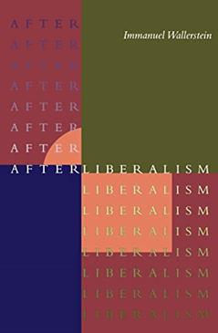 After Liberalism, written by Immanuel Wallerstein
