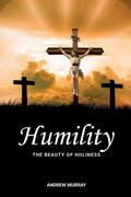 Read Humility: The Beauty of Holiness, written by Andrew Murray
