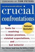 Read Crucial Confrontations: Tools for Resolving Broken Promises, Violated Expectations, and Bad Behavior, written by Kerry Patterson; Joseph Grenny; Ron McMillan; Al Switzler