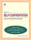 Read Self-Confrontation: A Manual for In-Depth Biblical Discipleship, written by John C. Broger