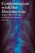 Read Confrontation with the Unconscious: Jungian Depth Psychology and Psychedelic Experience, written by Scott J. Hill