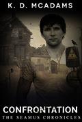 Read Confrontation (The Seamus Chronicles Book 4), written by K. D. McAdams