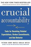 Read Crucial Accountability: Tools for Resolving Violated Expectations, Broken Commitments, and Bad Behavior, Second Edition ( Paperback), written by PATTERSON