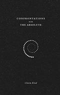 Read Confrontations with The Absolute, written by Chaim Kind
