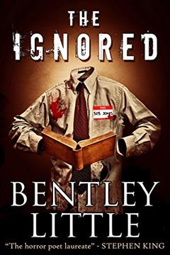 The Ignored, written by Bentley Little