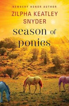 Season of Ponies, written by Zilpha Keatley Snyder