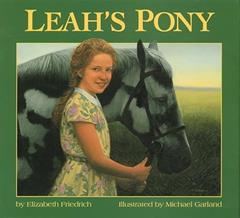 Leah's Pony, written by Elizabeth Friedrich