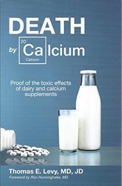 Death By Calcium (New, First Edition), written by Thomas E. Levy