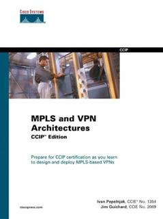 MPLS and VPN Architectures, written by Ivan Pepelnjak; Jim Guichard