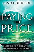 Read Paying the Price: Destined For Greatness, written by Reno I Johnson