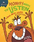 Read Monkey Needs to Listen - A book about paying attention (Behaviour Matters), written by Sue Graves
