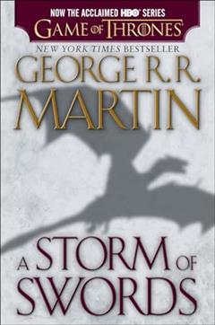 A Storm of Swords (HBO Tie-in Edition): A Song of Ice and Fire: Book Three, written by George R. R. Martin