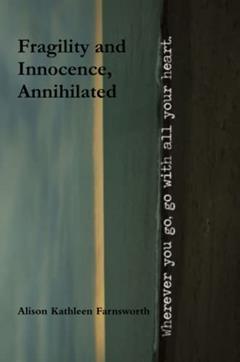 Fragility and Innocence, Annihilated, written by Alison Farnsworth