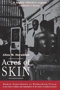 Read Acres of Skin: Human Experiments at Holmesburg Prison, written by Allen M. M. Hornblum