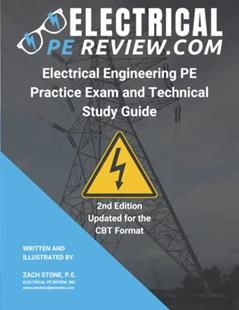 Electrical Engineering PE Practice Exam and Technical Study Guide, written by Zach Stone P.E.