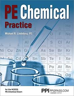 PPI PE Chemical Practice -- Comprehensive Practice for the NCEES Chemical PE Exam, written by Michael R. Lindeburg PE