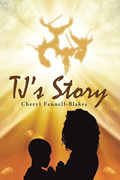 TJ's Story, written by Cheryl Fennell-Blakes