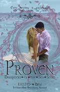 Read Proven (Daughters of the Sea #5), written by Kristen Day
