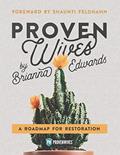 Read Proven Wives: A Roadmap for Restoration, written by Brianna Edwards; Joel Hesch