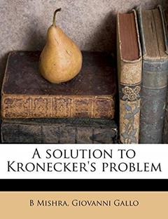 A solution to Kronecker's problem, written by B Mishra; Giovanni Gallo