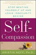 Read Self-Compassion: The Proven Power of Being Kind to Yourself, written by Dr. Kristin Neff