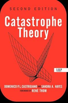 Catastrophe Theory: Second Edition, written by Domencio Castrigiano; Sandra Hayes