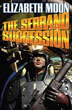 The Serrano Succession (Herris Serrano), written by Elizabeth Moon