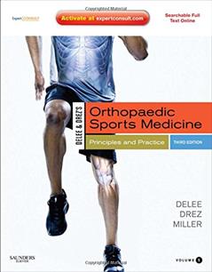 DeLee & Drez's Orthopaedic Sports Medicine: Principles and Practicies: Expert Consult - Online and Print, 2-Volume Set, written by Mark D. Miller MD  PE  Col USAF (Ret); Stephen R. Thompson MD  MEd  FRCSC