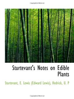Sturtevant's Notes on Edible Plants, written by E. Lewis (Edward Lewis)