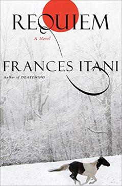 Requiem: A Novel, written by Frances Itani