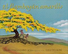 El Flamboyan Amarillo (Spanish Edition), written by Georgina Lazaro